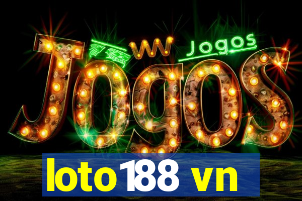 loto188 vn