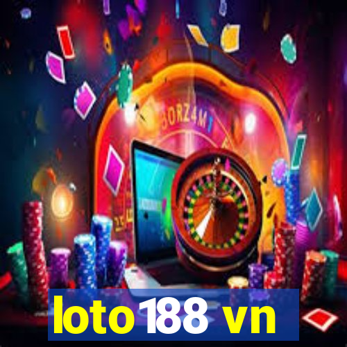 loto188 vn