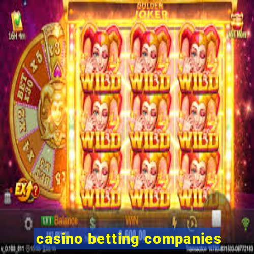 casino betting companies