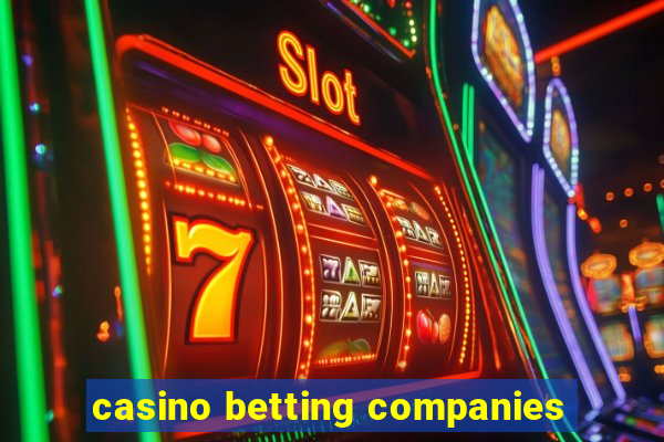 casino betting companies