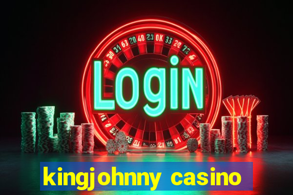 kingjohnny casino