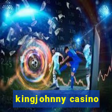 kingjohnny casino