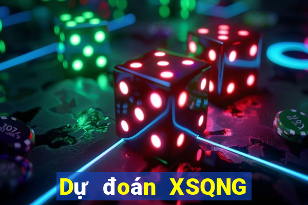 Dự đoán XSQNG ngày 5