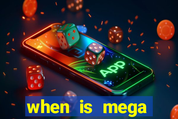 when is mega millions drawing