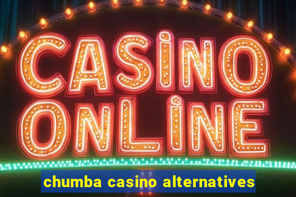 chumba casino alternatives