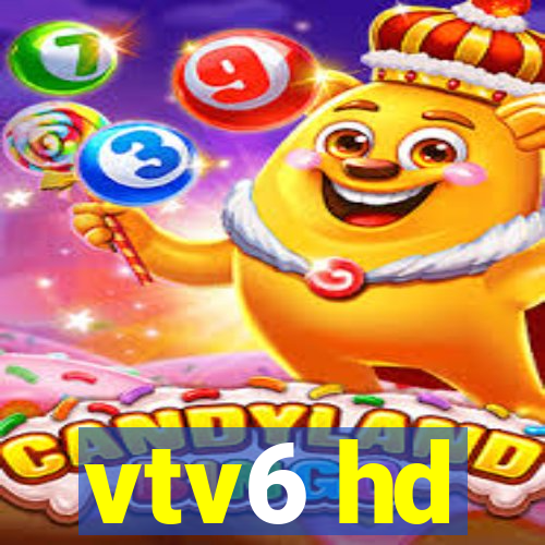 vtv6 hd