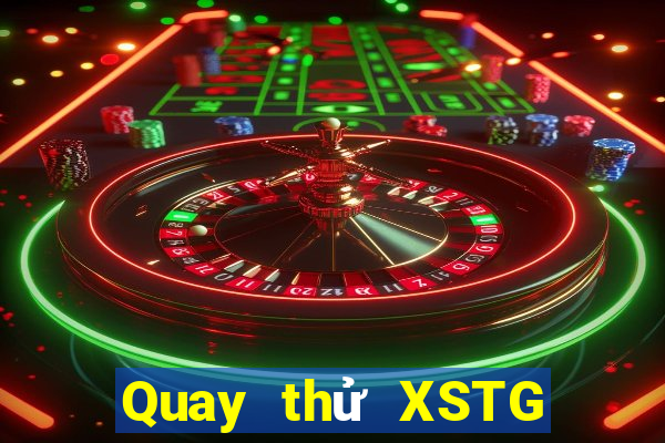 Quay thử XSTG ngày 22