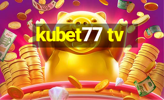 kubet77 tv