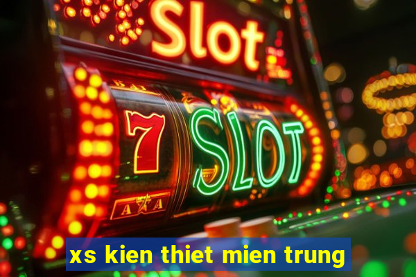 xs kien thiet mien trung