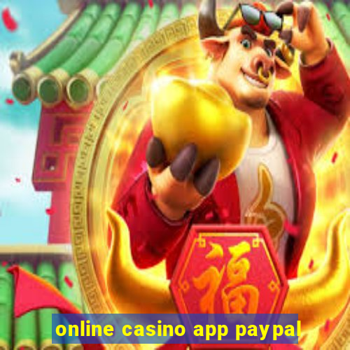 online casino app paypal