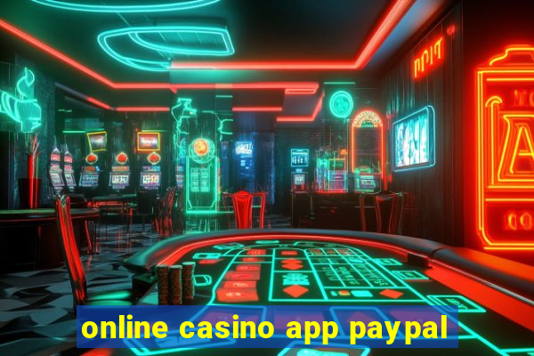 online casino app paypal