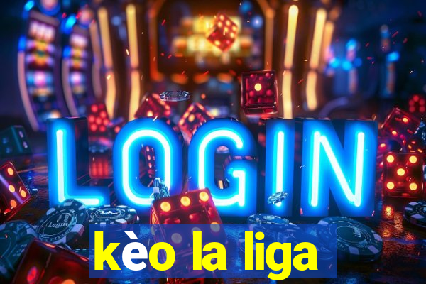 kèo la liga