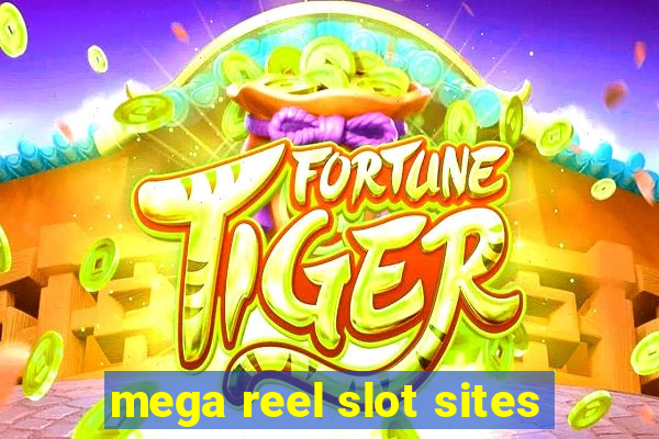 mega reel slot sites