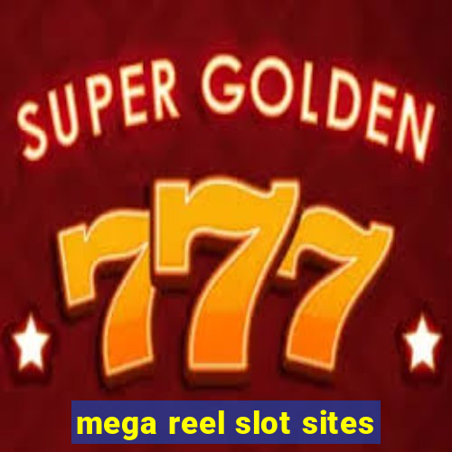 mega reel slot sites