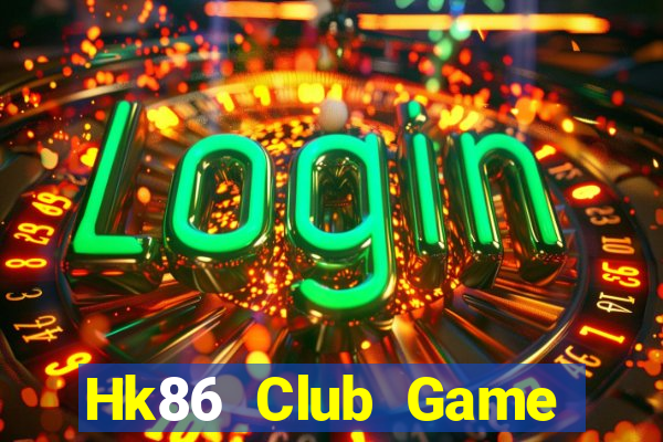 Hk86 Club Game Bài Tặng Tiền