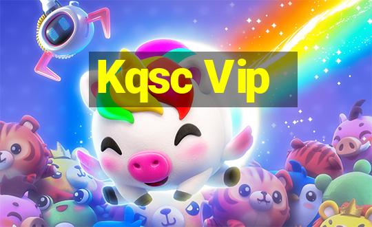 Kqsc Vip