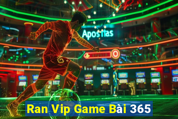 Ran Vip Game Bài 365