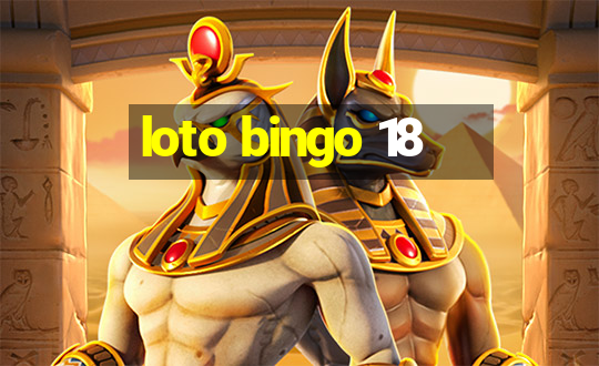 loto bingo 18