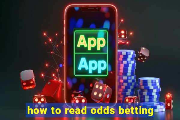 how to read odds betting