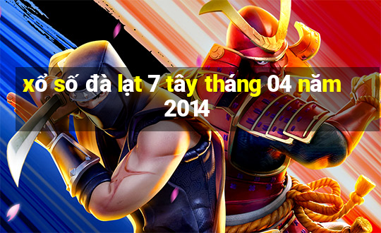 xổ số đà lạt 7 tây tháng 04 năm 2014