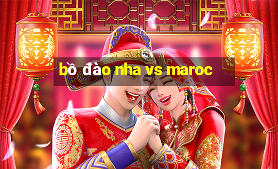 bồ đào nha vs maroc