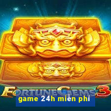 game 24h miễn phí