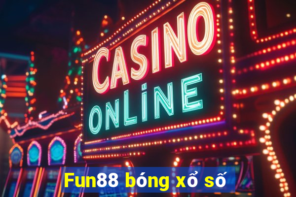 Fun88 bóng xổ số