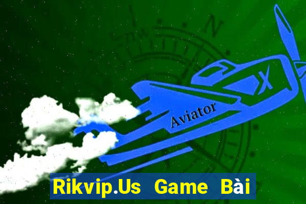 Rikvip.Us Game Bài Uy Tín Nhất 2022