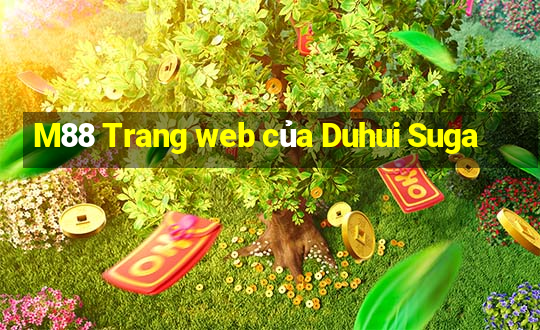 M88 Trang web của Duhui Suga