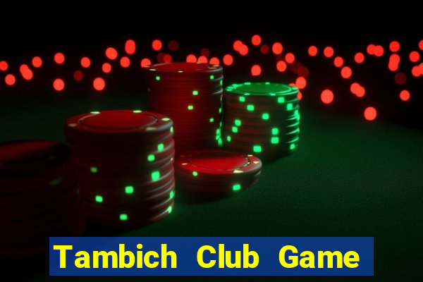 Tambich Club Game Bài Vàng