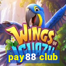 pay88 club