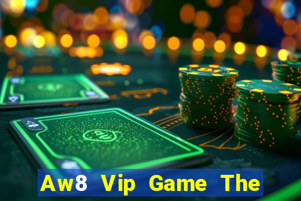 Aw8 Vip Game The Bài Hack