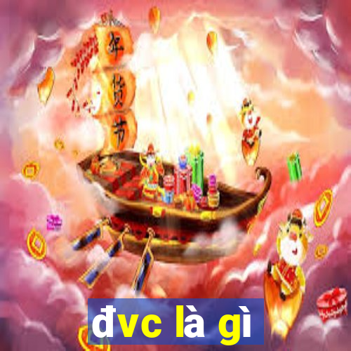 đvc là gì