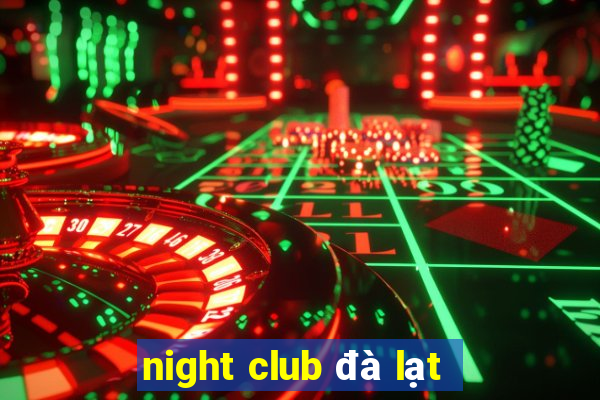 night club đà lạt