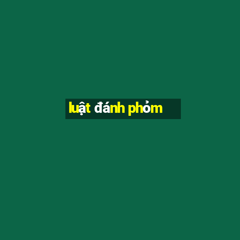 luật đánh phỏm