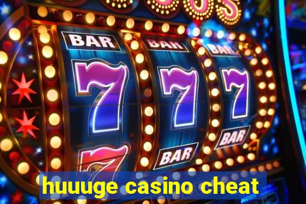 huuuge casino cheat