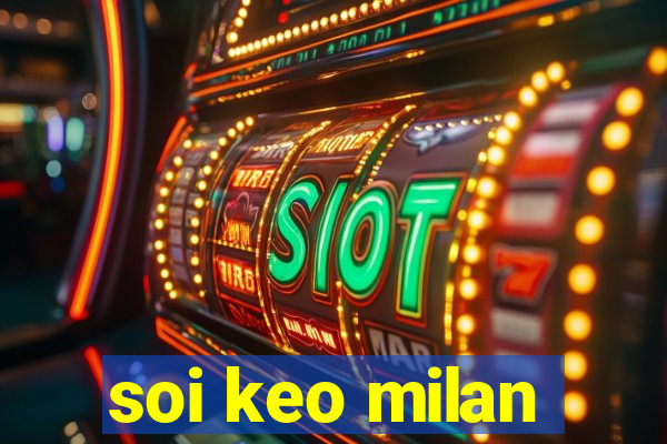 soi keo milan