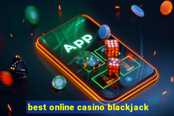 best online casino blackjack