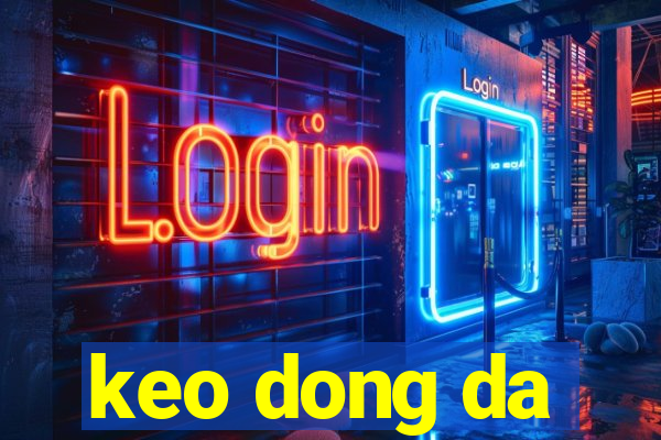 keo dong da