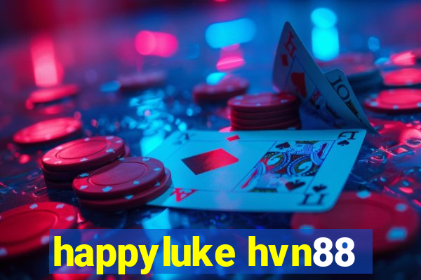 happyluke hvn88