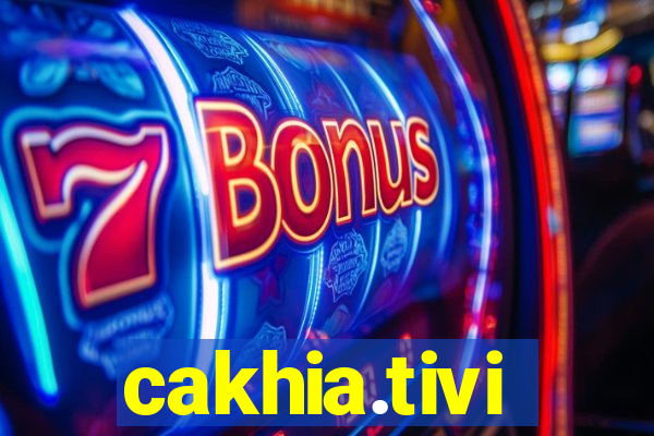 cakhia.tivi