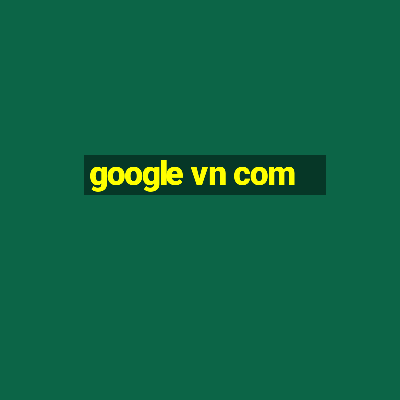 google vn com