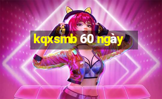 kqxsmb 60 ngày