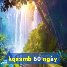 kqxsmb 60 ngày