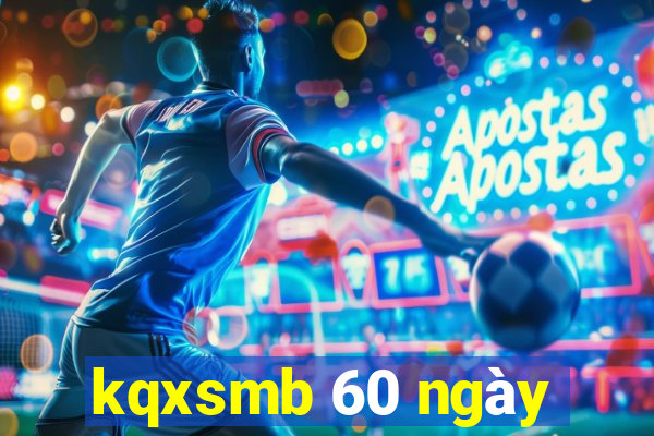 kqxsmb 60 ngày