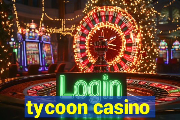 tycoon casino