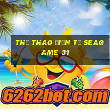 thể thao điện tử seagame 31