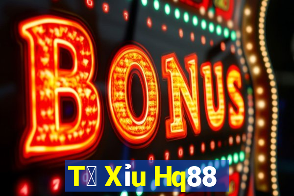 T㠩 Xỉu Hq88