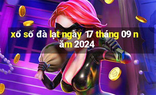 xổ số đà lạt ngày 17 tháng 09 năm 2024