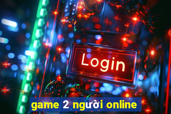 game 2 người online